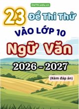 Tổng hợp 23 Đề Văn thi thử vào 10 năm 2026 (Kèm đáp án)